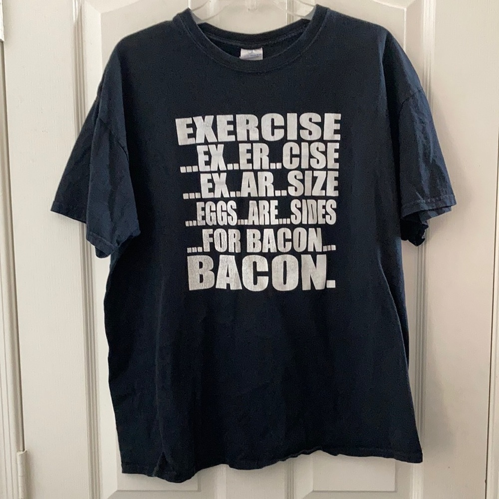 FINAL MARKDOWN Unisex exercise/bacon tee xl